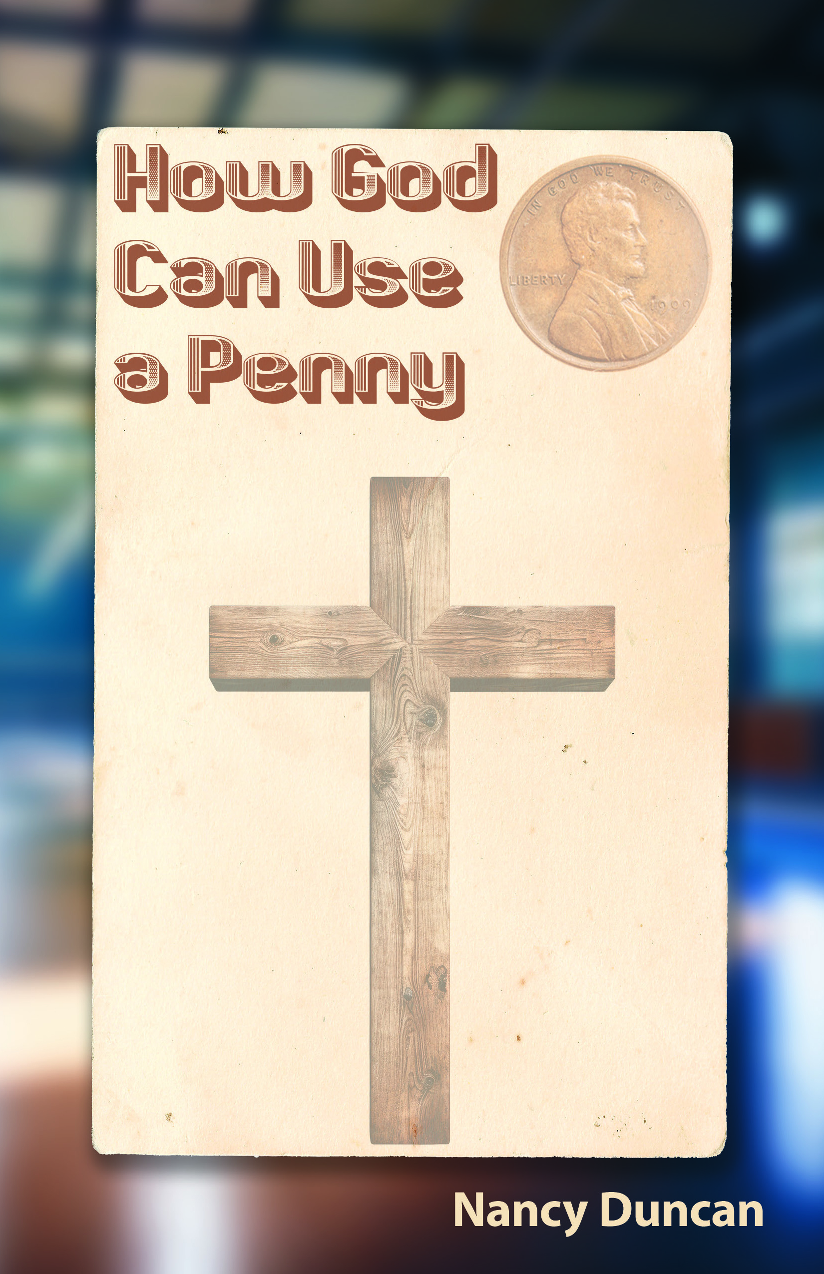 How God Can Use a Penny