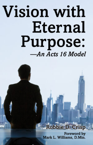 Vision with Eternal Purpose — An Acts 16 Model