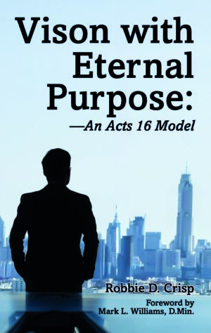 Vision with Eternal Purpose — An Acts 16 Model