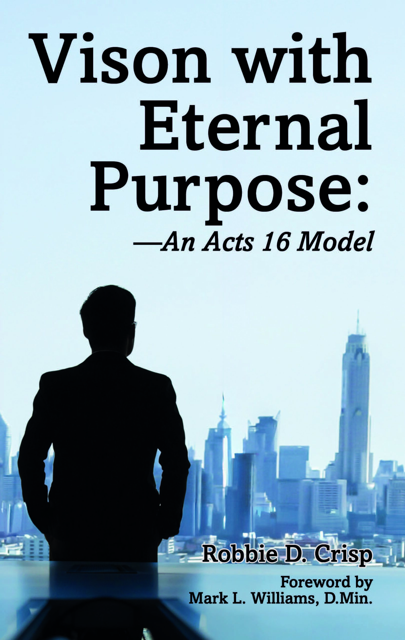 Vision with Eternal Purpose — An Acts 16 Model