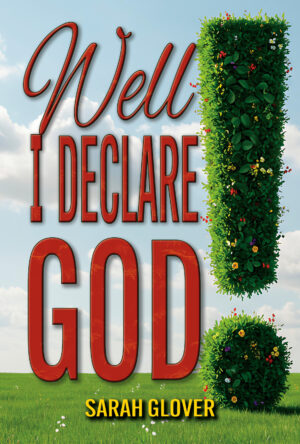 Well, I Declare GOD