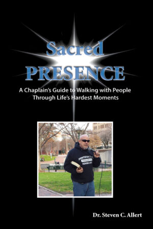Sacred Presence _ A Chaplain’s Guide to Walking with People Through Life’s Hardest Moments